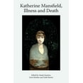 thumbnail image 1 of Katherine Mansfield Studies Katherine Mansfield, Illness and Death, (Hardcover), 1 of 1