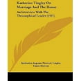 thumbnail image 1 of Katherine Tingley on Marriage and the Home: An Interview with the Theosophical Leader (1921) Paperback, 1 of 1
