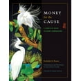 thumbnail image 1 of Kathie and Ed Cox Jr. Books on Conservation Leadership, sponsored by The Meadows Center for Water and the Environment, Texas State University: Money for the Cause : A Complete Guide to Event Fundraising (Hardcover), 1 of 1