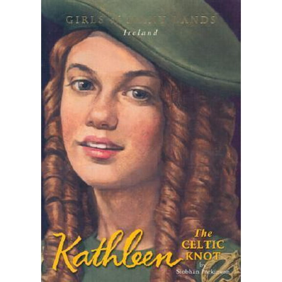 Pre-Owned Kathleen: The Celtic Knot (Girls of Many Lands) (Hardcover) 1584858303 9781584858300