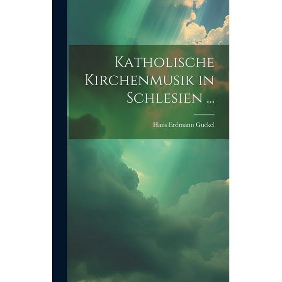 Katholische Kirchenmusik in Schlesien ... (Hardcover)
