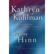 Kathryn Kuhlman: Her Spiritual Legacy and Its Lasting Impact on My Life, (Paperback)
