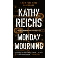 thumbnail image 1 of Kathy Reichs: Monday Mourning: A Temperance Brennan Novel (Paperback), 1 of 2
