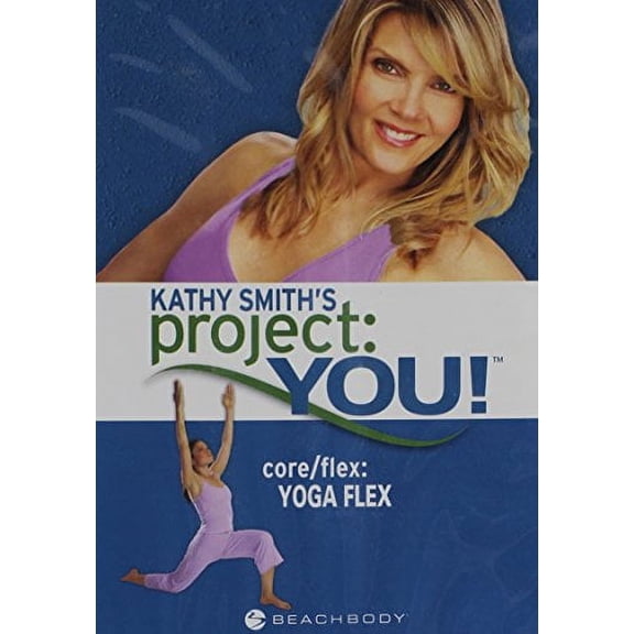 Kathy Smith Project You Core/Flex Yoga Flex - Beachbody Series
