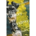 thumbnail image 1 of Kathy Vallory Mysteries Kathy Vallory in Panama, Book 1, (Paperback), 1 of 1