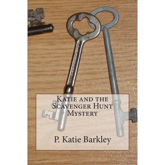 Katie Carter Mystery: Katie and the Scavenger Hunt Mystery (Paperback)