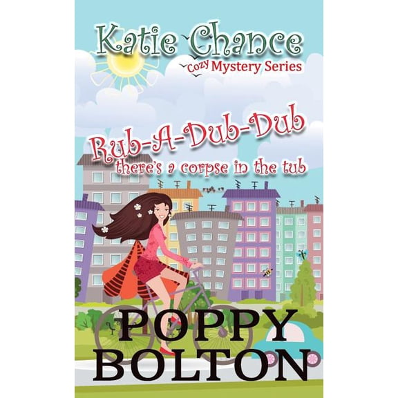 Katie Chance Cozy Mystery: Rub-A-Dub-Dub There's a Corpse in the Tub (Series #1) (Paperback)