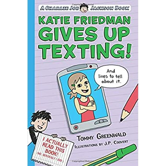 Pre-Owned Katie Friedman Gives Up Texting! (and Lives to Tell about It.): A Charlie Joe Jackson Book (Hardcover) 1596438371 9781596438378
