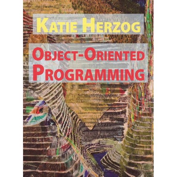 Katie Herzog: Object-Oriented Programming (Hardcover)