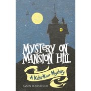 Katie Karr Mystery Mystery on Mansion Hill, Book 1, Paperback