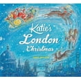 thumbnail image 1 of Katie Katie: Katie's London Christmas, (Paperback), 1 of 1