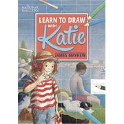 Katie: Katie: Learn to Draw with Katie : A National Gallery Book (Paperback)