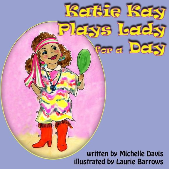 Katie Kay Plays Lady For A Day, (Paperback)