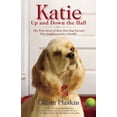 thumbnail image 1 of Pre-Owned Katie Up and Down the Hall: The True Story of How One Dog Turned Five Neighbors into a Family (Paperback) 1599952564 9781599952567, 1 of 1