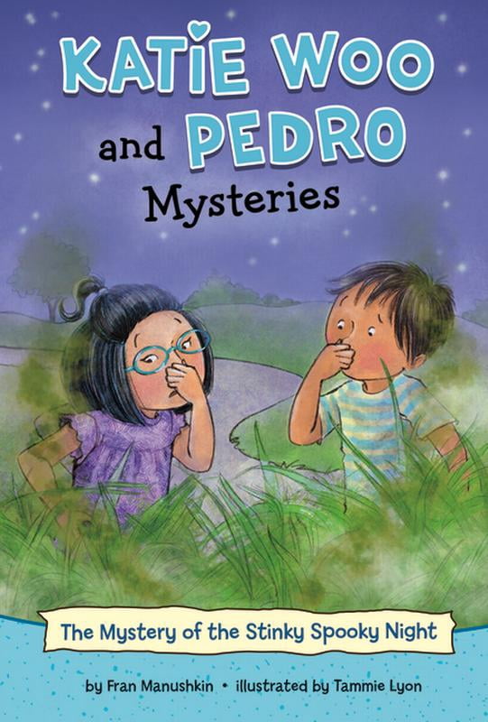 Katie Woo and Pedro Mysteries The Mystery of the Stinky, Spooky Night ...