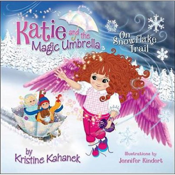 Pre-Owned Katie and the Magic Umbrella on a Snowflake Trail (Hardcover) 0980142334 9780980142334
