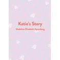 thumbnail image 1 of Katie's Story (Paperback), 1 of 1