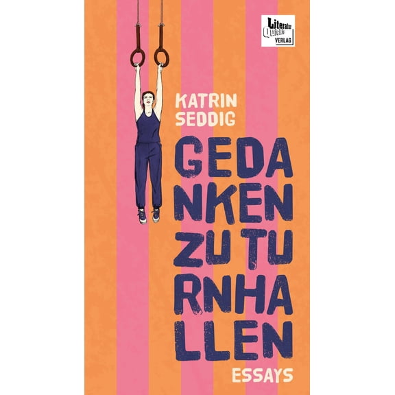 Katrin Seddig Gedanken zu Turnhallen: Essays (Paperback)