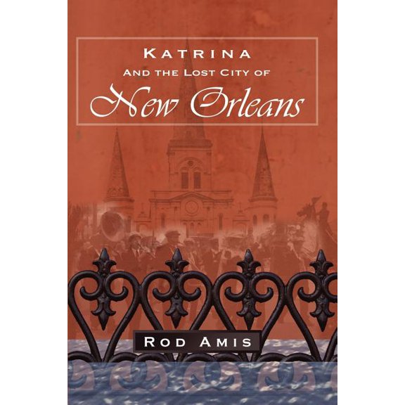 Katrina and the Lost City of New Orleans, (Paperback)