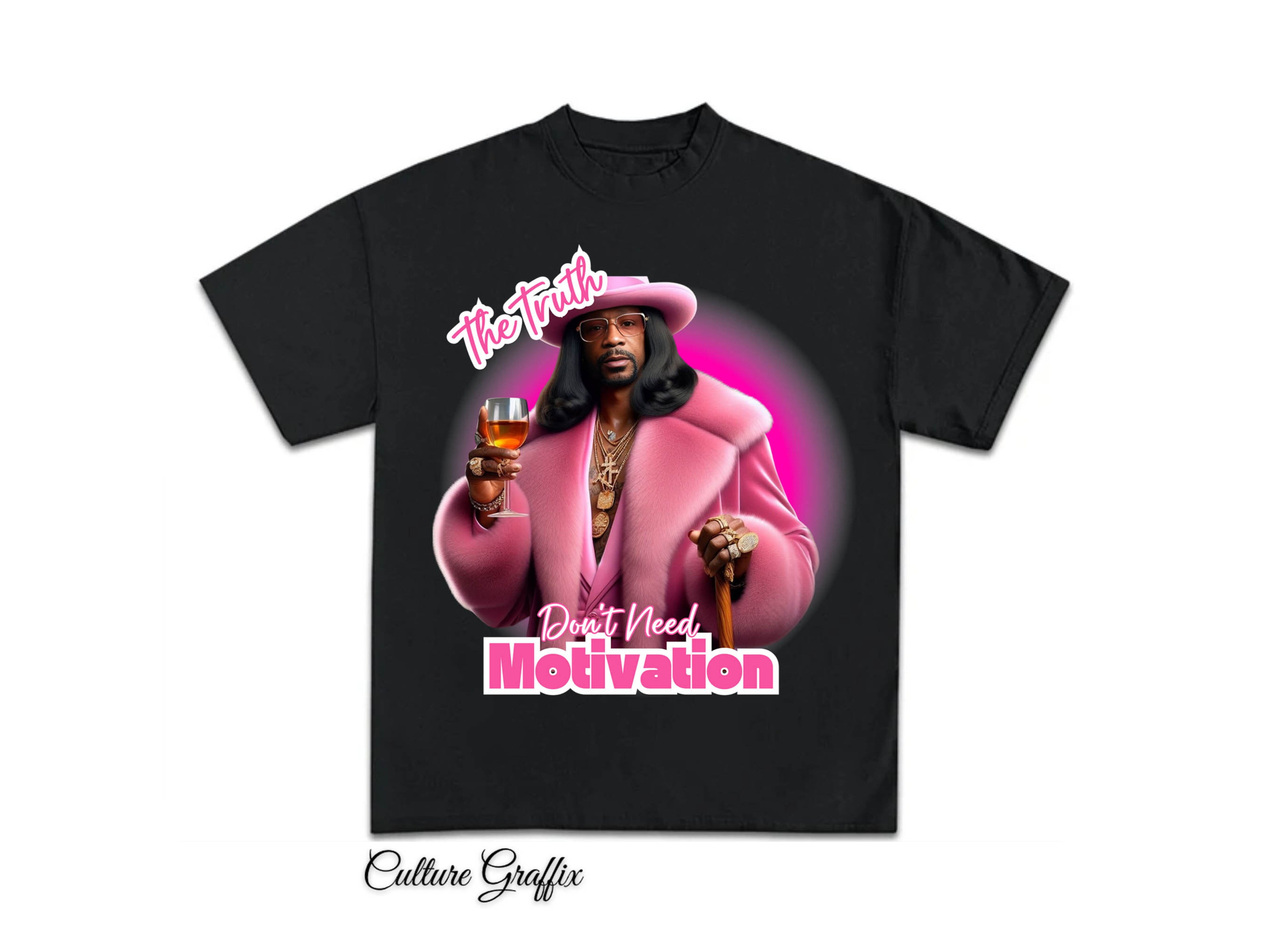 Katt Williams Shirt, the truth don't need Motivation, money mike pimp t