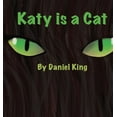 thumbnail image 1 of Katy Is A Cat, (Hardcover), 1 of 1