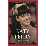 Greenwood Biographies Katy Perry A Biography, Hardcover