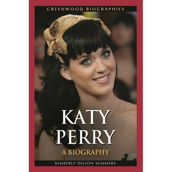 Greenwood Biographies Katy Perry: A Biography, (Hardcover)