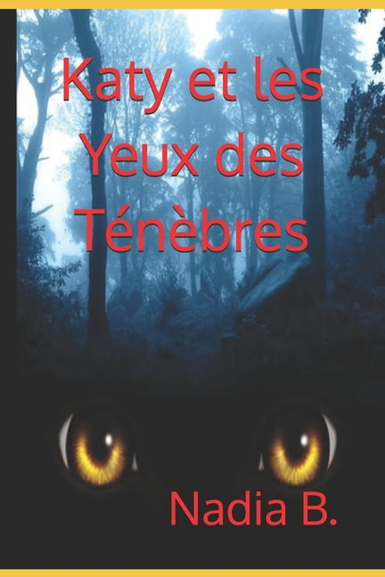 Katy et les Yeux des TÃ©nÃ¨bres, (Paperback)