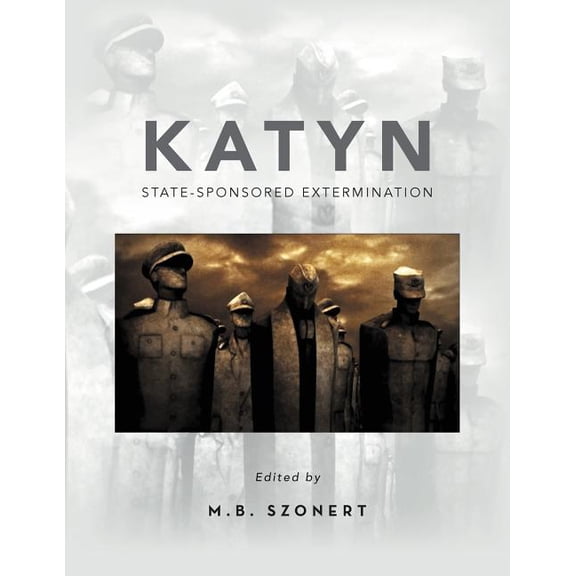 Katyn: State-Sponsored Extermination: Collection of Essays