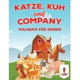 thumbnail image 1 of Katze, Kuh und Company: Malbuch für Kinder, (Paperback), 1 of 1