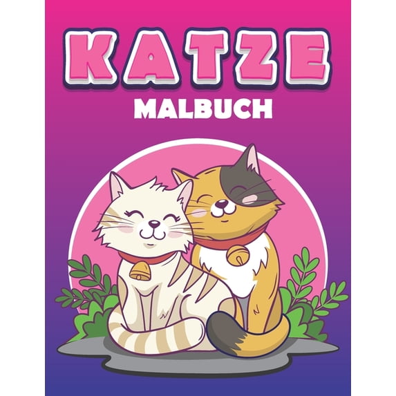 Katze Malbuch : Erstaunliches Geschenk für Mädchen und Jungen, Katzen Malbuch für Katzenliebhaber und Erwachsene, 50 erstaunliche Zeichnungen (Paperback)