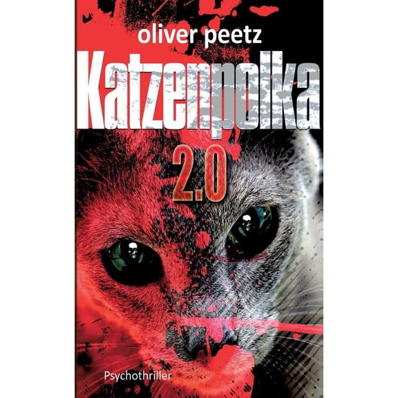 Katzenpolka 2.0: Psychothriller, (Paperback)