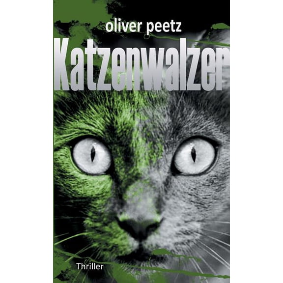 Katzenwalzer : Thriller (Paperback)