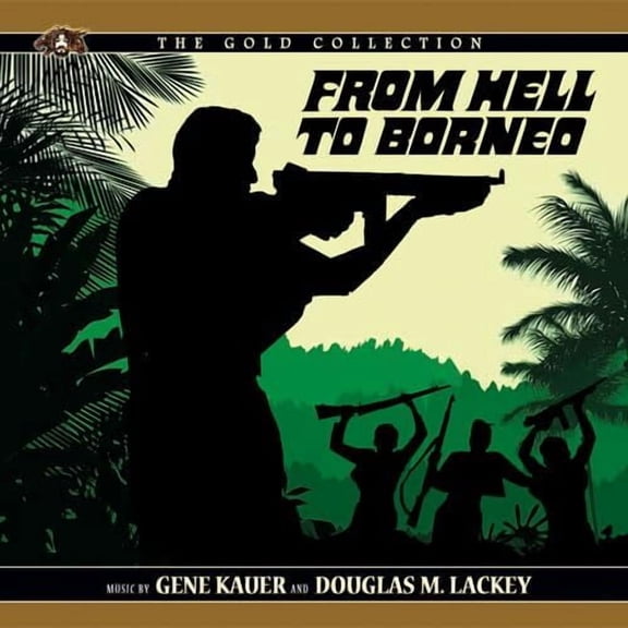 Kauer,Gene / Lackey,Douglas M - From Hell To Borneo Soundtrack - Music & Performance - CD