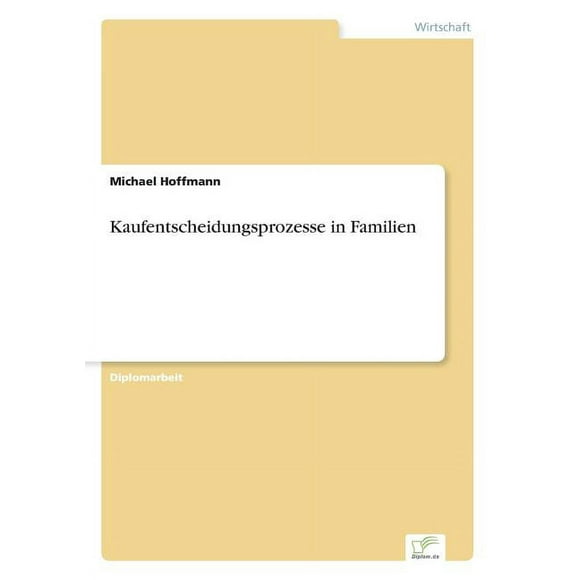 Kaufentscheidungsprozesse in Familien (Paperback)