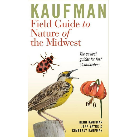 Kaufman Field Guides Kaufman Field Guide to Nature of the Midwest, (Paperback)