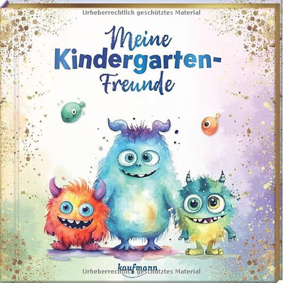 Kaufmann Verlag Meine Kindergarten-Freunde: Monster - mit Metallic-Farbschnitt (Fre (Hardcover)