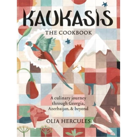 Kaukasis: A Culinary Journey through Georgia, Azerbaijan Beyond