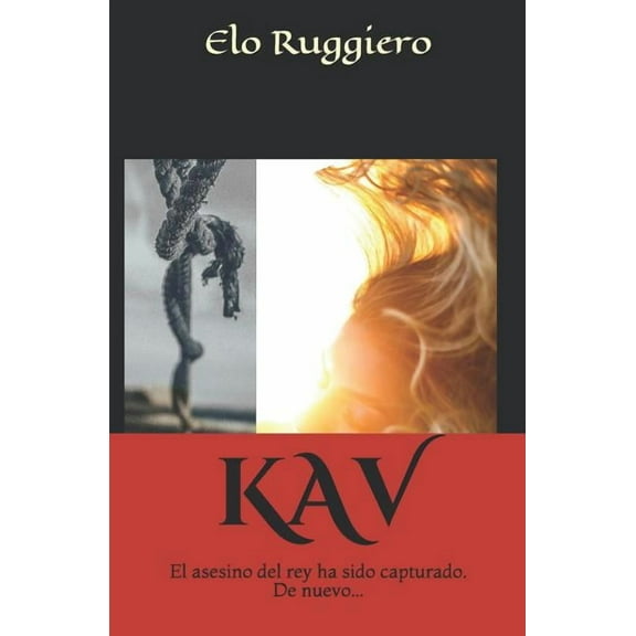 Kav : El Asesino del Rey Ha Sido Capturado. de Nuevo... (Paperback)
