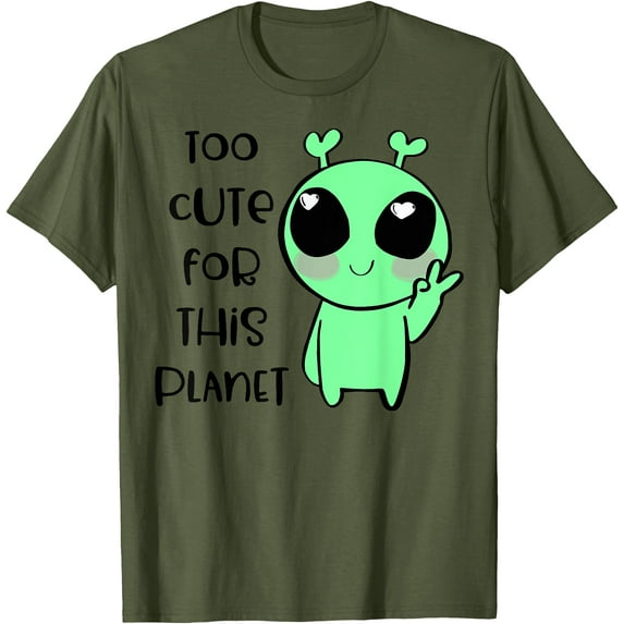 Kawaii Alien Art Too Cute for This Planet Unisex T-Shirt for Men Women Kids,Military Green Color,Size YXL