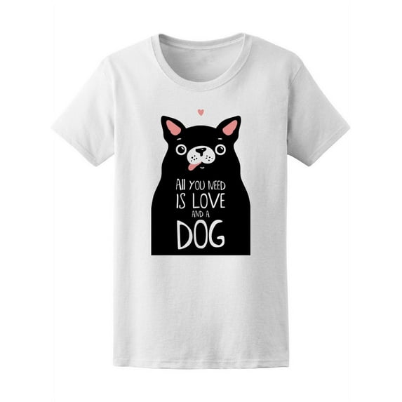 Kawaii All You Need Love & Dog
T-Shirt Women -Image by Shutterstock, Female Large