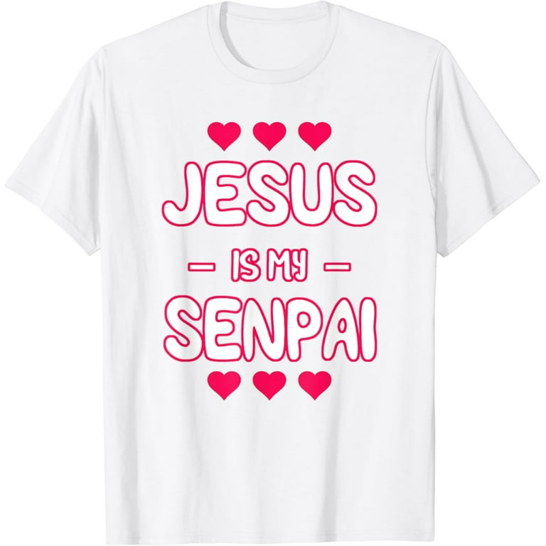 Senpai Otaku T Shirt Senpai Otaku T Shirt