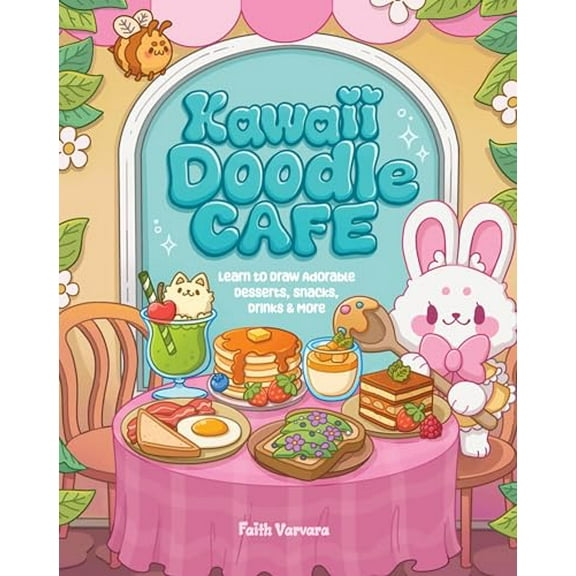 Pre-Owned Kawaii Doodle Café: Learn to Draw Adorable Desserts, Snacks, Drinks & More (Paperback) 1631069594 9781631069598