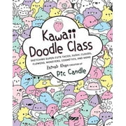 Kawaii Doodle: Kawaii Doodle Class: Sketching Super-Cute Tacos, Sushi, Clouds, Flowers, Monsters, Cosmetics, and More (Paperback)