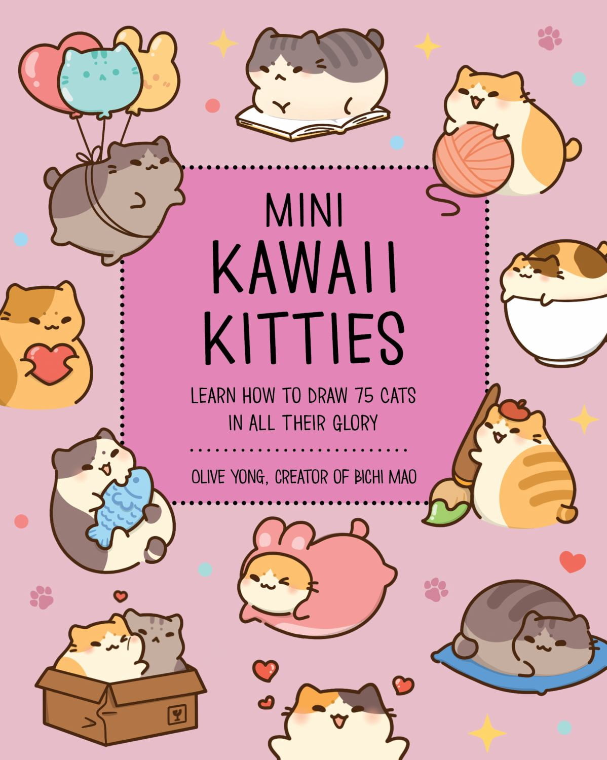 Mini Kawaii Kitties: Learn How to Draw 75 Cats in All Their Glory ...