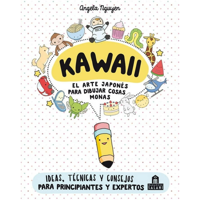 Kawaii. El Arte Japones de Para Dibujar Cosas Monas (Paperback) 
