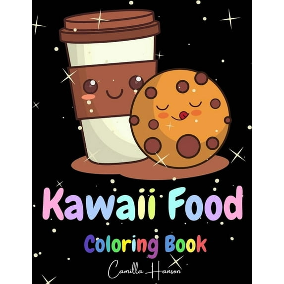 Kawaii Food Coloring Book: Wonderful Kawaii Food Coloring Book Lovable Kawaii Food and Drinks Cute Donut, Cupcake, Candy, (Paperback)