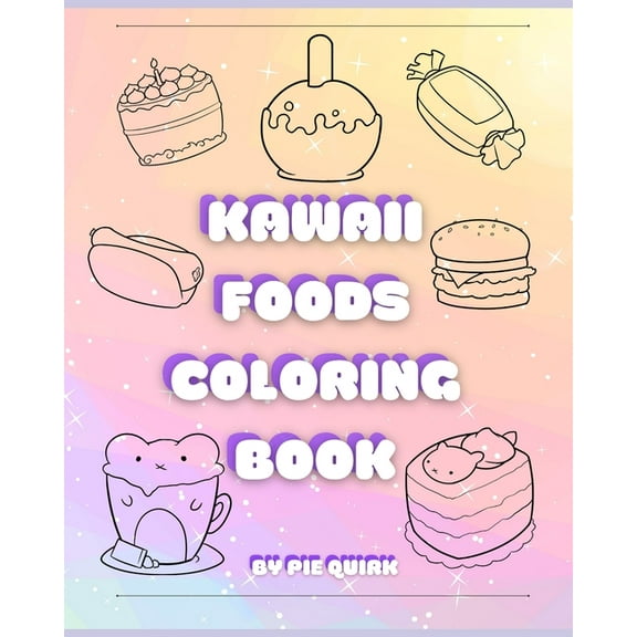 Kawaii Foods Coloring Book: Volume I (Paperback)