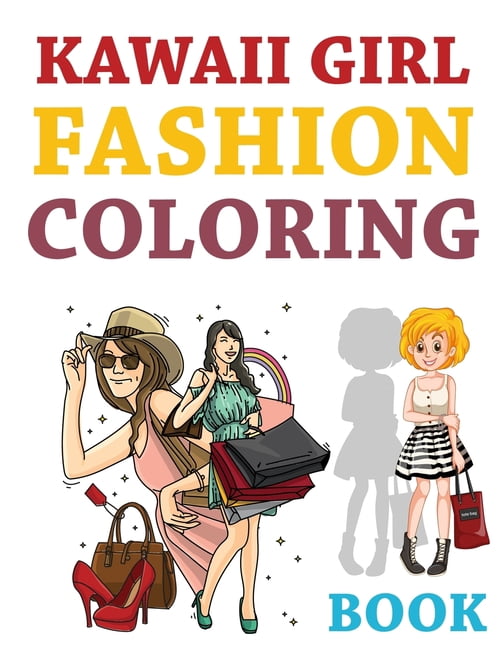 Kawaii Girl Fashion Coloring Book : Fashion Coloring Book (Paperback)