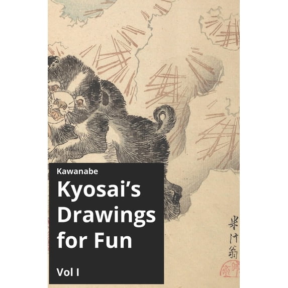 Kawanabe Kyosai's Drawing for Fun Vol I, (Paperback)
